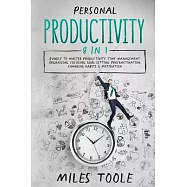 Personal Productivity: 8-in-1 Bundle to Master Productivity, Time Management, Organizing, Focusing, Goal Setting