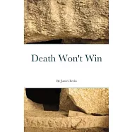 Death Won&rsquo;&rsquo;t Win