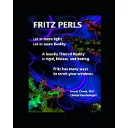 Fritz Perls: dirty old man at Esalen