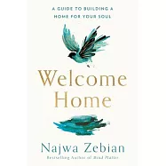 Welcome Home: An Empath&rsquo;&rsquo;s Guide to Building a Home for Your Soul