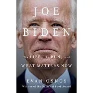 Joe Biden: The Life, the Run, and What Matters Now