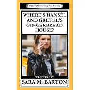 Where&rsquo;&rsquo;s Hansel and Gretel&rsquo;&rsquo;s Gingerbread House?