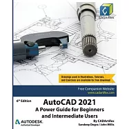 AutoCAD 2021: A Power Guide for Beginners and Intermediate Users