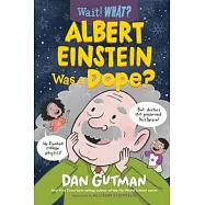 Albert Einstein Was a Dope?