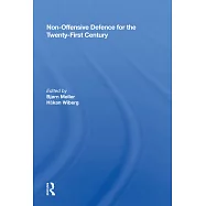 Non-Offensive Defence for the Twenty-First Century