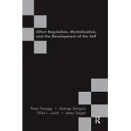 Affect Regulation, Mentalization and the Development of the Self