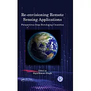 Re-Envisioning Remote Sensing Applications: Perspectives from Developing Countries