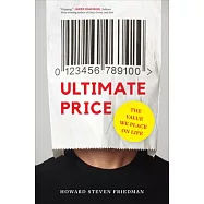 Ultimate Price: The Value We Place on Life