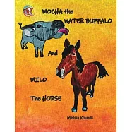 Mocha the Water Buffalo and Milo the Horse
