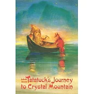 Tatatuck’’s Journey to Crystal Mountain