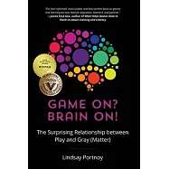 Game On? Brain On!: The Surprising Relationship between Play and Gray (Matter)
