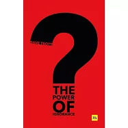 The Power of Ignorance