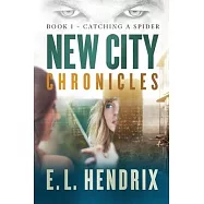 New City Chronicles - Book 1 - Catching a Spider