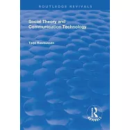 Social Theory and Communication Technology