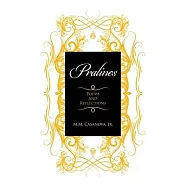 Pralines: Poems and Reflections