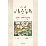 After the Black Death: Economy, Society, and the Law in Fourteenth-Century England