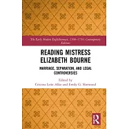 Reading Mistress Elizabeth Bourne: Marriage, Separation, and Legal Controversies