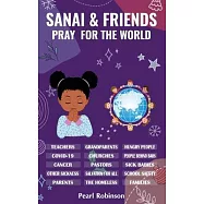Sanai & Friends Pray For The World