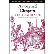 Antony and Cleopatra: A Critical Reader