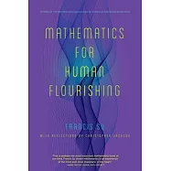 Mathematics for Human Flourishing