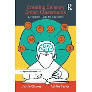 Creating Sensory Smart Classrooms: A Practical Guide for Educators