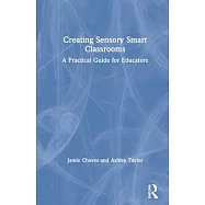 Creating Sensory Smart Classrooms: A Practical Guide for Educators