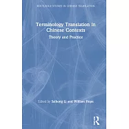 Terminology Translation in Chinese Contexts: Theory and Practice
