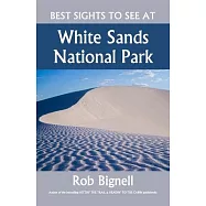 Best Sights to See at White Sands National Park