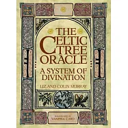 The Celtic Tree Oracle: A System of Divination