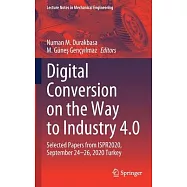 Digital Conversion on the Way to Industry 4.0: Selected Papers from Ispr2020, September 24-26, 2020 Antalya, Turkey