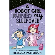 A Robot Girl Ruined My Sleepover, Volume 2