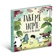 Take Me Home - Forests of the World