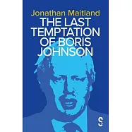 The Last Temptation of Boris Johnson