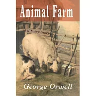 Animal Farm: A Fairy Story