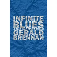 Infinite Blues: A Cold War Fever Dream