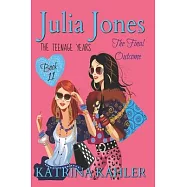 Julia Jones - The Teenage Years: Book 11: The Final Outcome