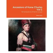 Ancestors of Kane Churko Vol 2