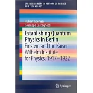 Establishing Quantum Physics in Berlin: Einstein and the Kaiser Wilhelm Institute for Physics, 1917-1922