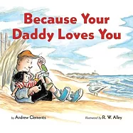 Because Your Daddy Loves You (Board Book)
