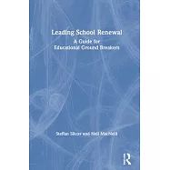 Leading School Renewal: A Guide for Educational Ground Breakers