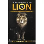 The Mouse, the Bird, the Dog, and the Lion: 3 Men to Avoid and 1 to Marry