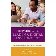Preparing to Lead in a Digital Environment: What All Educators Need to Know