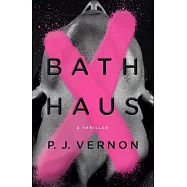 Bath Haus: A Thriller