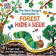 The Very Hungry Caterpillar’’s Forest Hide & Seek: A Finger Trail Lift-The-Flap Book
