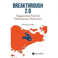 Breakthrough 2.0: Singaporeans Push for Parliamentary Democracy