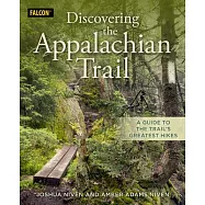 Discovering the Appalachian Trail: A Guide to the Trail’’s Greatest Hikes