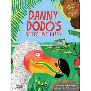 Danny Dodo?s Detective Diary: Learn All about Extinct and Endangered Animals