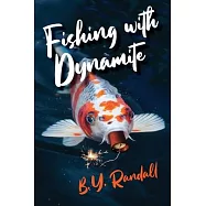 Fishing With Dynamite