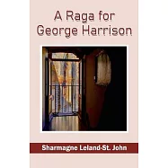 A Raga for George Harrison Sharmagne Leland-