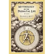 Mythology of the Prenatal Life